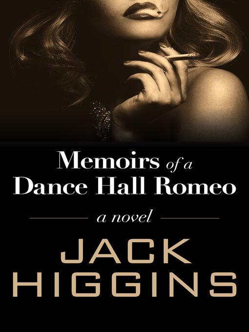 Title details for Memoirs of a Dance Hall Romeo by Jack Higgins - Available
